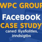 WPC Group Facebook Case Study: Success Stories and Insights