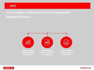 WPC Oracle Content Management: Enhancing Workflow Efficiency