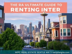 WPC Real Estate Seattle WA: The Ultimate Guide to Renting in Seattle